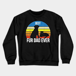 Best Fur Dad Ever Intage Retro Dog And Cat Owner Funny Crewneck Sweatshirt